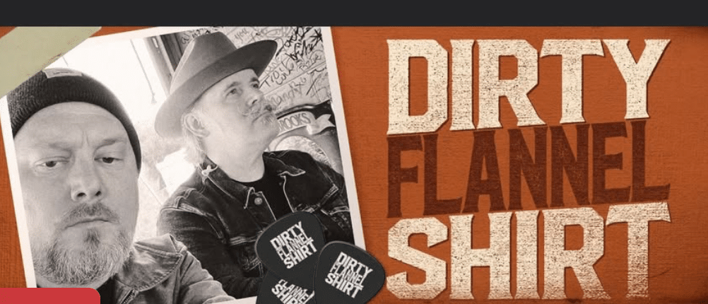 Sip & Sing with Dirty Flannel Shirt